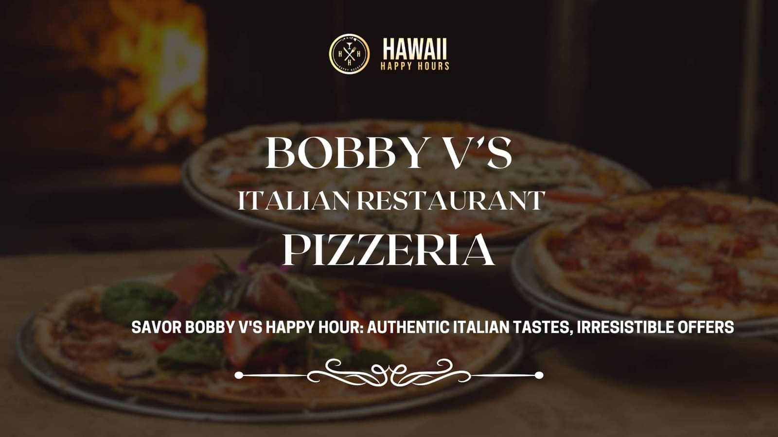 Indulge in Bobby V's Happy Hour: Italian flavors, unbeatable deals!