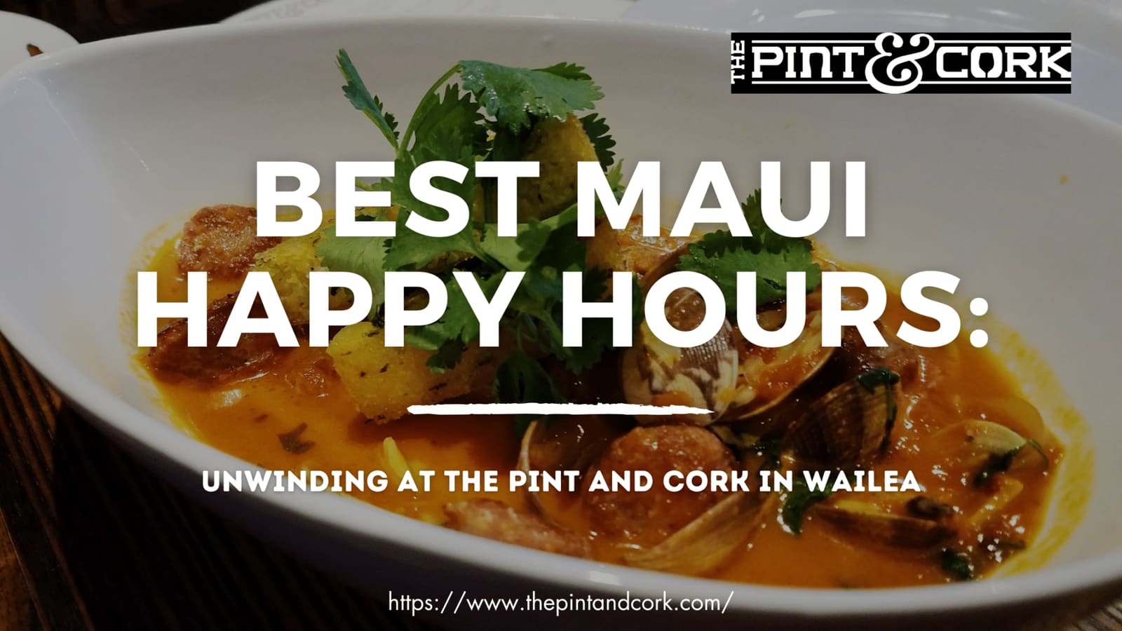 Unwind in Style: The Pint & Cork Happy Hour Experience in Wailea